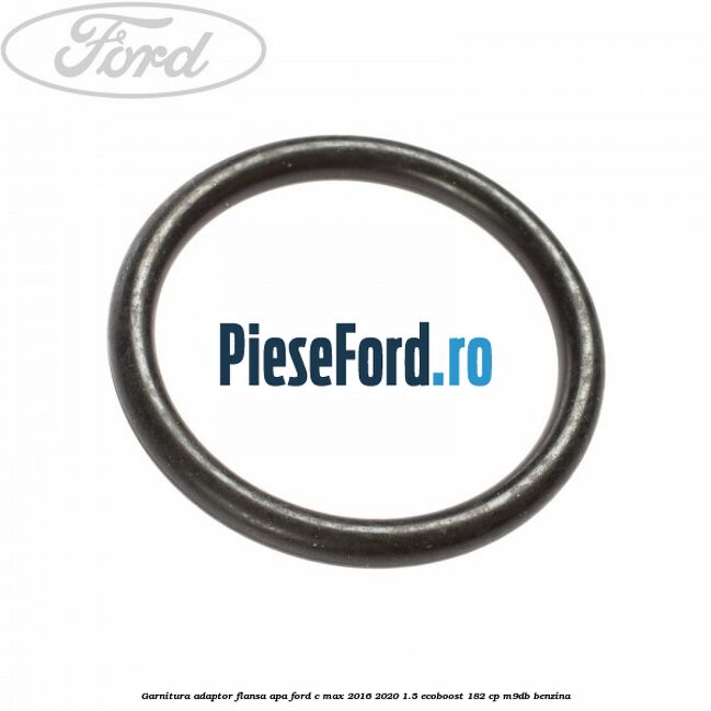 Garnitura, adaptor flansa apa Ford C-Max 2016-2020 1.5 EcoBoost 182 cp M9DB benzina