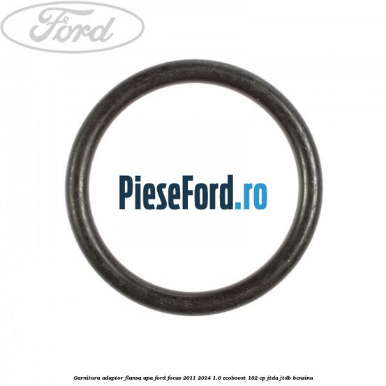 Garnitura, adaptor flansa apa Ford Focus 2011-2014 1.6 EcoBoost 182 cp Garnitura, adaptor flansa apa Ford Focus 2011-2014 1.6 EcoBoost 182 cp JTDA, JTDB benzina