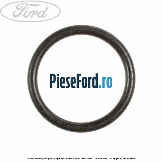Garnitura, adaptor flansa apa Ford Grand C-Max 2011-2015 1.6 EcoBoost 182 cp JTDA, JTDB benzina