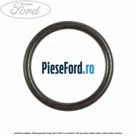 Garnitura, adaptor flansa apa Ford Kuga 2013-2016 1.5 EcoBoost 150 cp Garnitura, adaptor flansa apa Ford Kuga 2013-2016 1.5 EcoBoost 150 cp M8MA, M8MB, M8MC, M8MD, M8ME benzina
