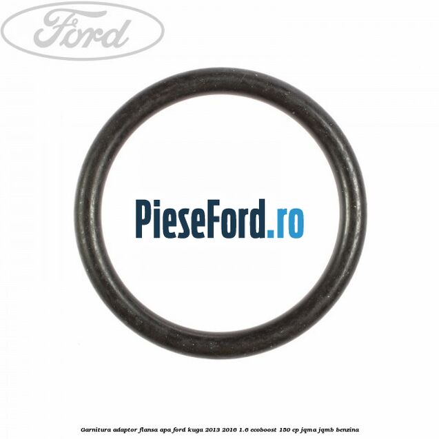 Garnitura, adaptor flansa apa Ford Kuga 2013-2016 1.6 EcoBoost 150 cp Garnitura, adaptor flansa apa Ford Kuga 2013-2016 1.6 EcoBoost 150 cp JQMA, JQMB benzina