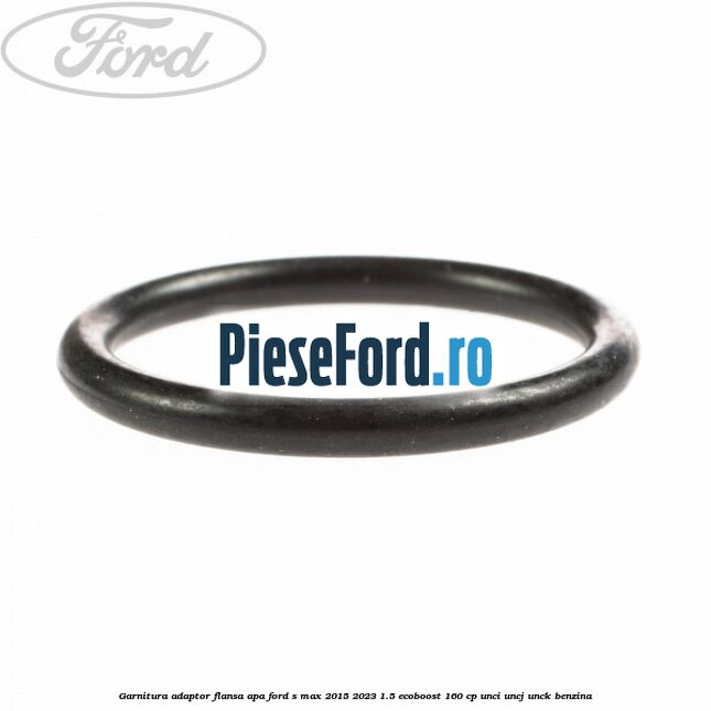 Garnitura, adaptor flansa apa Ford S-Max 2015-2023 1.5 EcoBoost 160 cp UNCI, UNCJ, UNCK benzina
