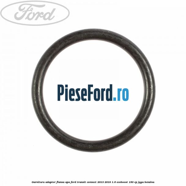 Garnitura, adaptor flansa apa Ford Transit Connect 2013-2018 1.6 EcoBoost 150 cp JQGA benzina