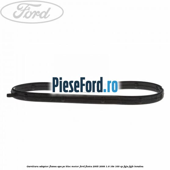 Garnitura, adaptor flansa apa pe bloc motor Ford Fiesta 2005-2008 1.6 16V 100 cp FYJA, FYJB benzina