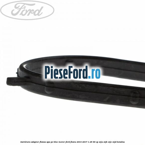 Garnitura, adaptor flansa apa pe bloc motor Ford Fiesta 2013-2017 1.25 60 cp STJA, STJB, STJC, STJD benzina