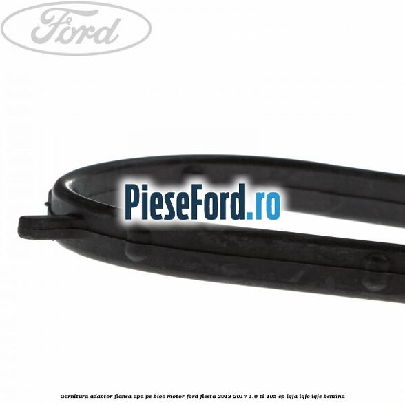 Garnitura, adaptor flansa apa pe bloc motor Ford Fiesta 2013-2017 1.6 Ti 105 cp Garnitura, adaptor flansa apa pe bloc motor Ford Fiesta 2013-2017 1.6 Ti 105 cp IQJA, IQJC, IQJE benzina