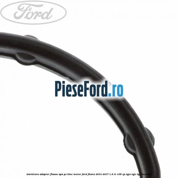 Garnitura, adaptor flansa apa pe bloc motor Ford Fiesta 2013-2017 1.6 Ti 105 cp Garnitura, adaptor flansa apa pe bloc motor Ford Fiesta 2013-2017 1.6 Ti 105 cp IQJA, IQJC, IQJE benzina