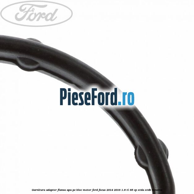 Garnitura, adaptor flansa apa pe bloc motor Ford Focus 2014-2018 1.6 Ti 85 cp XTDA, XTDB benzina