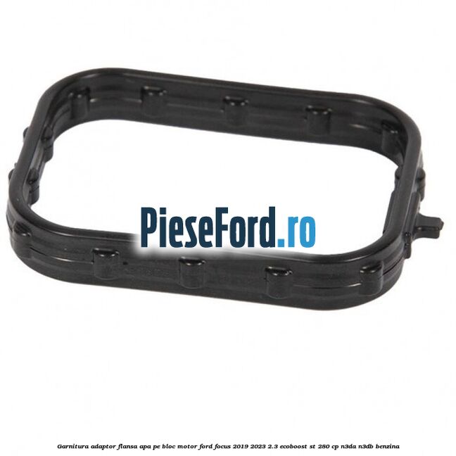 Garnitura adaptor flansa apa pe bloc motor Ford Focus 2019-2023 2.3 EcoBoost ST 280 cp N3DA, N3DB benzina