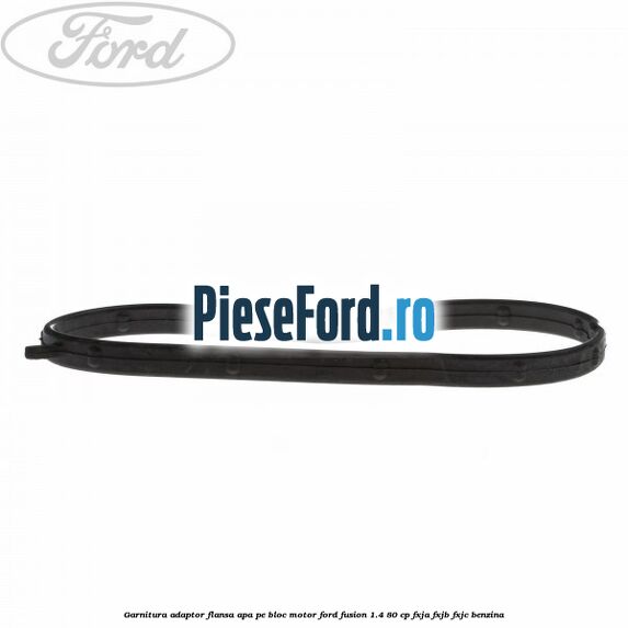 Garnitura, adaptor flansa apa pe bloc motor Ford Fusion 1.4 80 cp FXJA, FXJB, FXJC benzina