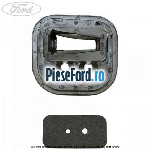 Garnitura aeroterma Ford Focus 2014-2018 2.0 ST 250 cp R9DA, R9DB, R9DC, R9DD benzina