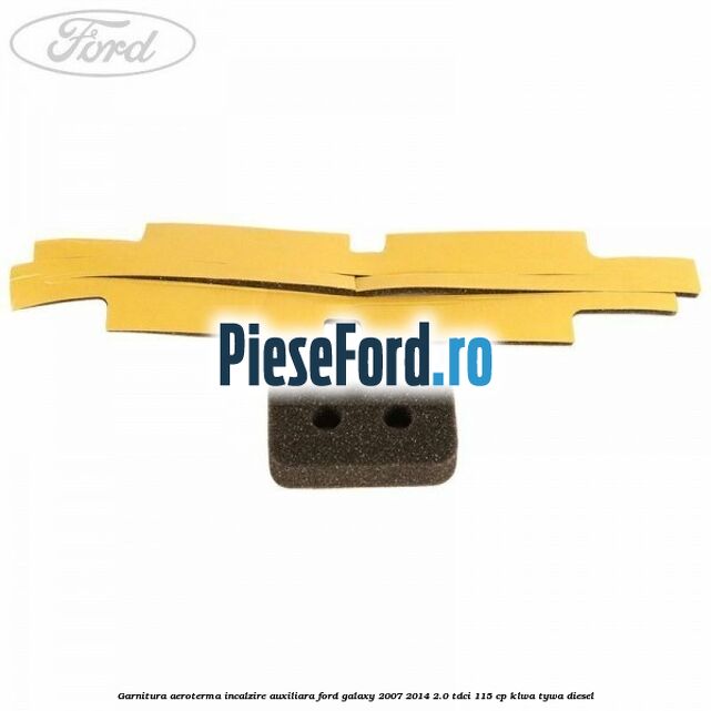 Garnitura aeroterma incalzire auxiliara Ford Galaxy 2007-2014 2.0 TDCi 115 cp KLWA, TYWA diesel