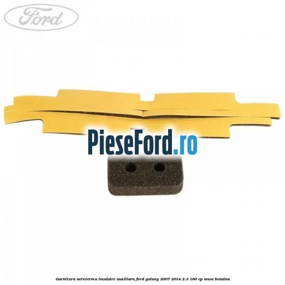 Garnitura aeroterma incalzire auxiliara Ford Galaxy 2007-2014 2.3 160 cp SEWA benzina