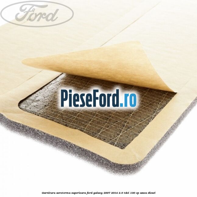 Garnitura aeroterma superioara Ford Galaxy 2007-2014 2.0 TDCi 130 cp AZWA diesel