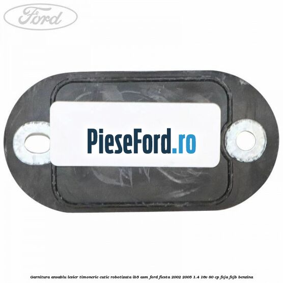 Garnitura ansablu levier timonerie cutie robotizata IB5/ASM Ford Fiesta 2002-2005 1.4 16V 80 cp FXJA, FXJB benzina