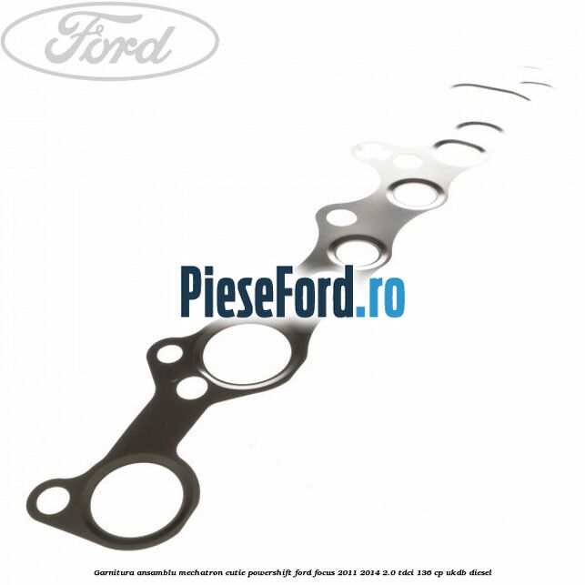 Garnitura ansamblu Mechatron cutie Powershift Ford Focus 2011-2014 2.0 TDCi 136 cp UKDB diesel