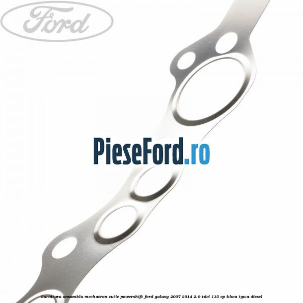 Garnitura ansamblu Mechatron cutie Powershift Ford Galaxy 2007-2014 2.0 TDCi 115 cp KLWA, TYWA diesel