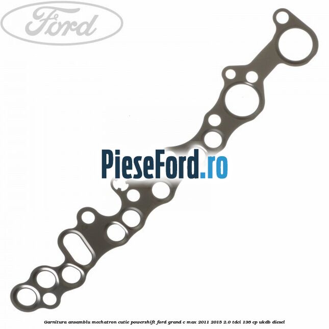 Garnitura ansamblu Mechatron cutie Powershift Ford Grand C-Max 2011-2015 2.0 TDCi 136 cp UKDB diesel