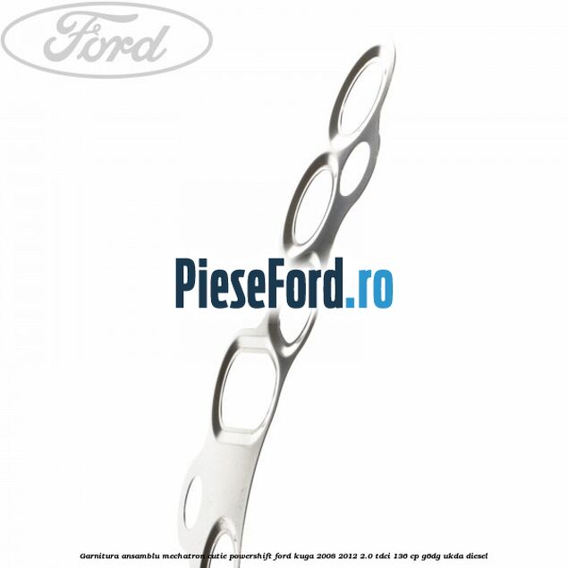 Garnitura ansamblu Mechatron cutie Powershift Ford Kuga 2008-2012 2.0 TDCi 136 cp Garnitura ansamblu Mechatron cutie Powershift Ford Kuga 2008-2012 2.0 TDCi 136 cp G6DG, UKDA diesel