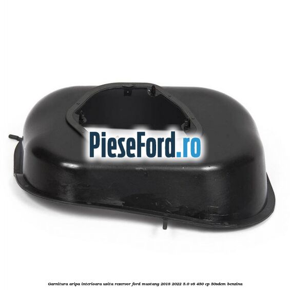 Garnitura aripa interioara usita rezervor Ford Mustang 2018-2022 5.0 V8 450 cp 50SDEM benzina