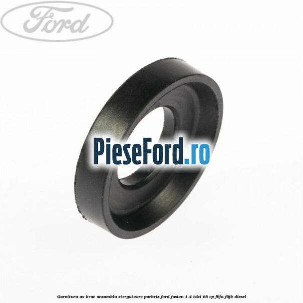 Garnitura ax brat ansamblu stergatoare parbriz Ford Fusion 1.4 TDCi 68 cp F6JA, F6JB diesel