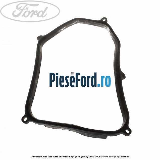 Garnitura baie ulei cutie automata AG4 Ford Galaxy 2000-2006 2.8 V6 204 cp AYL benzina