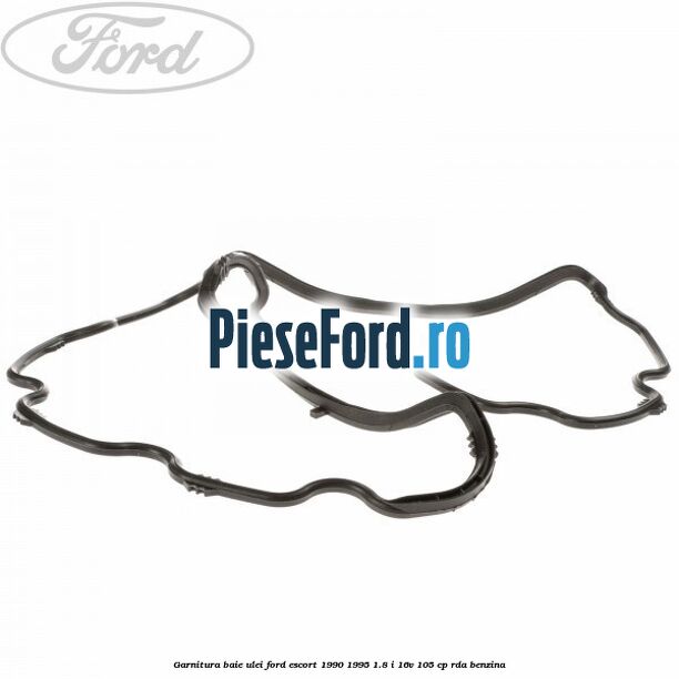 Garnitura baie ulei Ford Escort 1990-1995 1.8 i 16V 105 cp RDA benzina