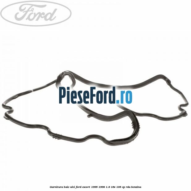 Garnitura baie ulei Ford Escort 1995-1998 1.8 16V 105 cp Garnitura baie ulei Ford Escort 1995-1998 1.8 16V 105 cp RDA benzina