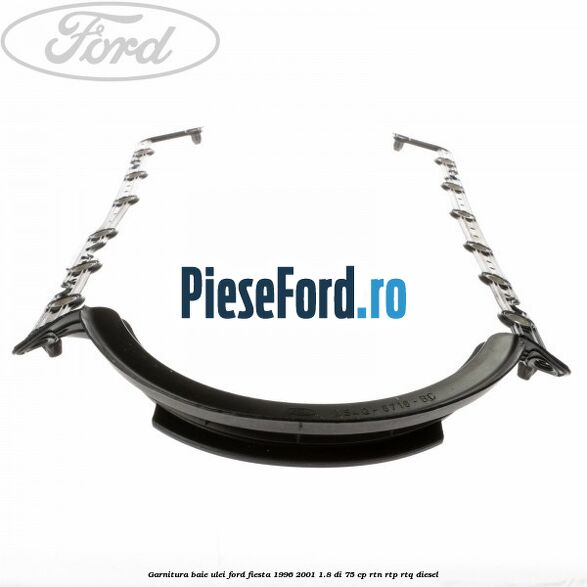 Garnitura baie ulei Ford Fiesta 1996-2001 1.8 DI 75 cp Garnitura baie ulei Ford Fiesta 1996-2001 1.8 DI 75 cp RTN, RTP, RTQ diesel