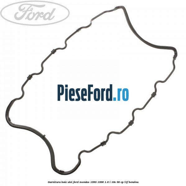 Garnitura baie ulei Ford Mondeo 1993-1996 1.6 i 16V 90 cp
