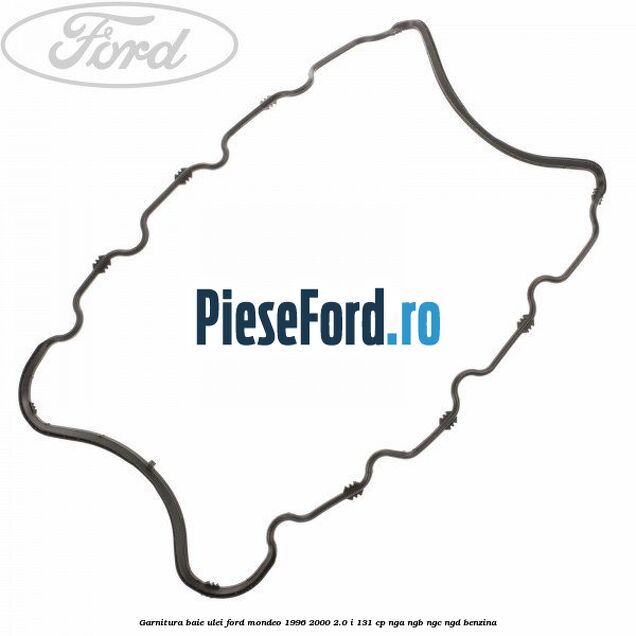 Garnitura baie ulei Ford Mondeo 1996-2000 2.0 i 131 cp NGA, NGB, NGC, NGD benzina