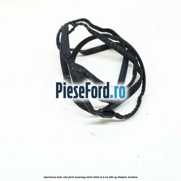 Garnitura baie ulei Ford Mustang 2018-2022 5.0 V8 450 cp 50SDEM benzina