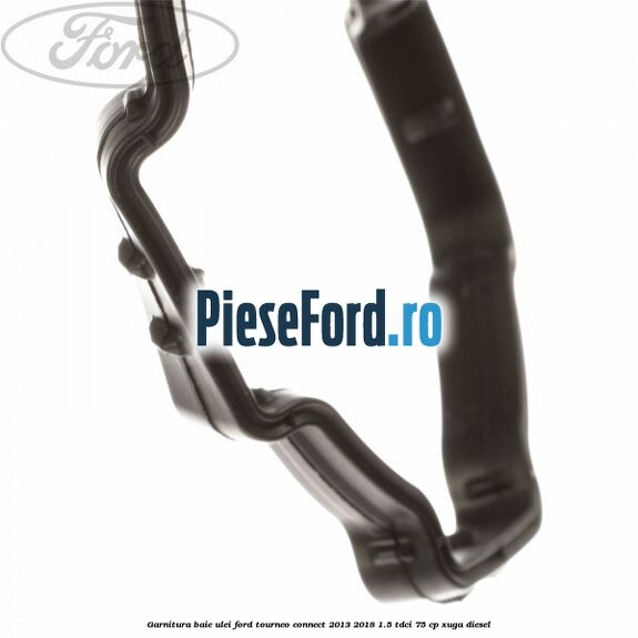 Garnitura baie ulei Ford Tourneo Connect 2013-2018 1.5 TDCi 75 cp Garnitura baie ulei Ford Tourneo Connect 2013-2018 1.5 TDCi 75 cp XUGA diesel