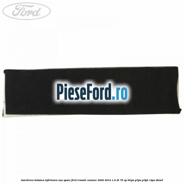 Garnitura balama inferioara usa spate Ford Transit Connect 2002-2014 1.8 Di 75 cp BHPA, P7PA, P7PB, R2PA diesel