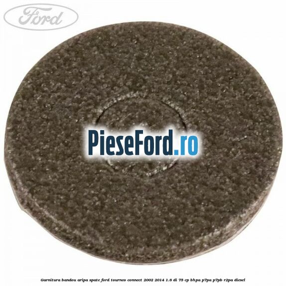Garnitura bandou aripa spate Ford Tourneo Connect 2002-2014 1.8 Di 75 cp Garnitura bandou aripa spate Ford Tourneo Connect 2002-2014 1.8 Di 75 cp BHPA, P7PA, P7PB, R2PA diesel