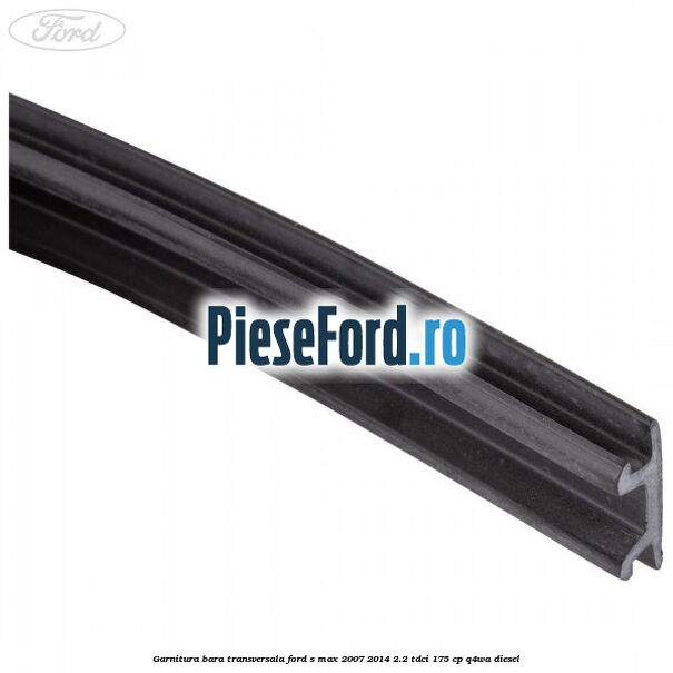 Garnitura bara transversala Ford S-Max 2007-2014 2.2 TDCi 175 cp Q4WA diesel