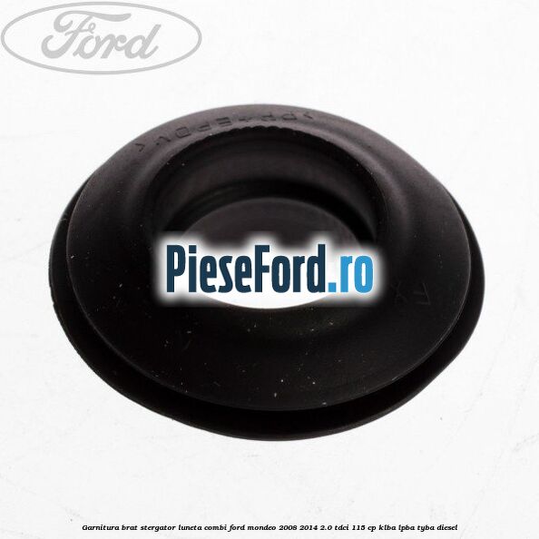 Garnitura brat stergator luneta combi Ford Mondeo 2008-2014 2.0 TDCi 115 cp KLBA, LPBA, TYBA diesel