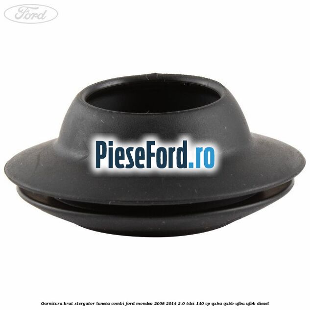 Garnitura brat stergator luneta combi Ford Mondeo 2008-2014 2.0 TDCi 140 cp QXBA, QXBB, UFBA, UFBB diesel