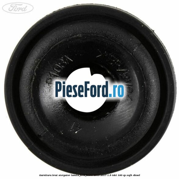 Garnitura brat stergator luneta Ford Fiesta 2013-2017 1.5 TDCi 100 cp XUJH diesel