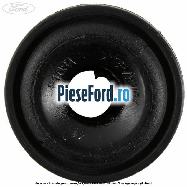 Garnitura brat stergator luneta Ford Fiesta 2013-2017 1.5 TDCi 75 cp UGJC, XUJA, XUJB diesel