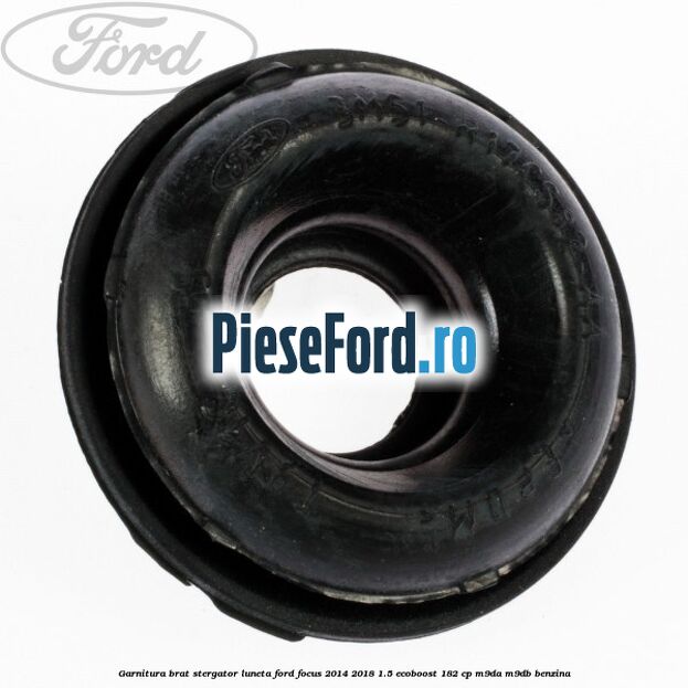 Garnitura brat stergator luneta Ford Focus 2014-2018 1.5 EcoBoost 182 cp M9DA, M9DB benzina