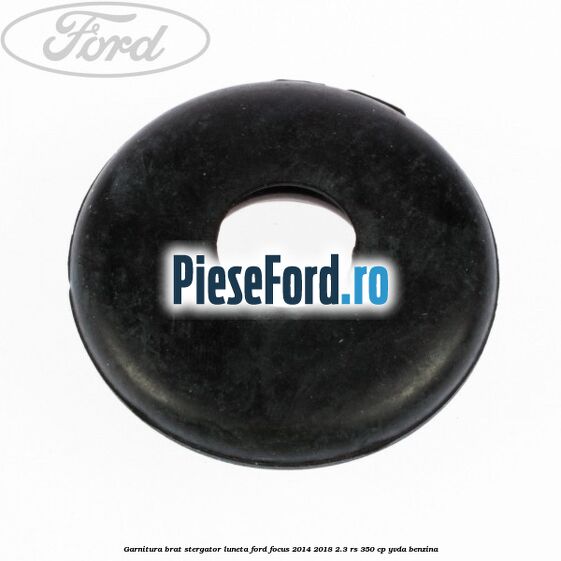 Garnitura brat stergator luneta Ford Focus 2014-2018 2.3 RS 350 cp YVDA benzina