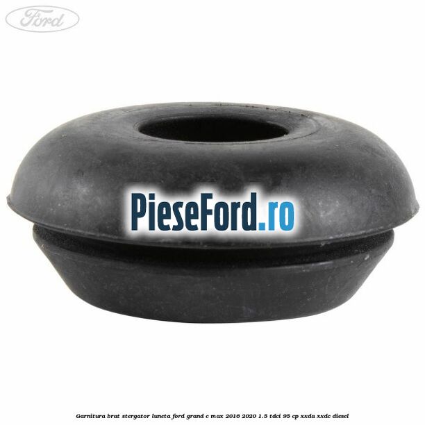 Garnitura, brat stergator luneta Ford Grand C-Max 2016-2020 1.5 TDCi 95 cp XXDA, XXDC diesel