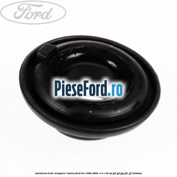 Garnitura brat stergator luneta Ford Ka 1996-2008 1.3 i 49 cp JJD, JJF, JJG, JJH, JJL benzina