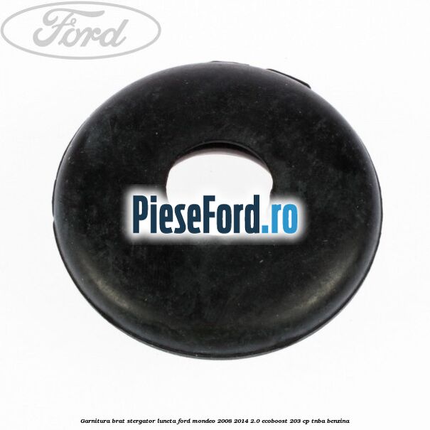 Garnitura brat stergator luneta Ford Mondeo 2008-2014 2.0 EcoBoost 203 cp TNBA benzina