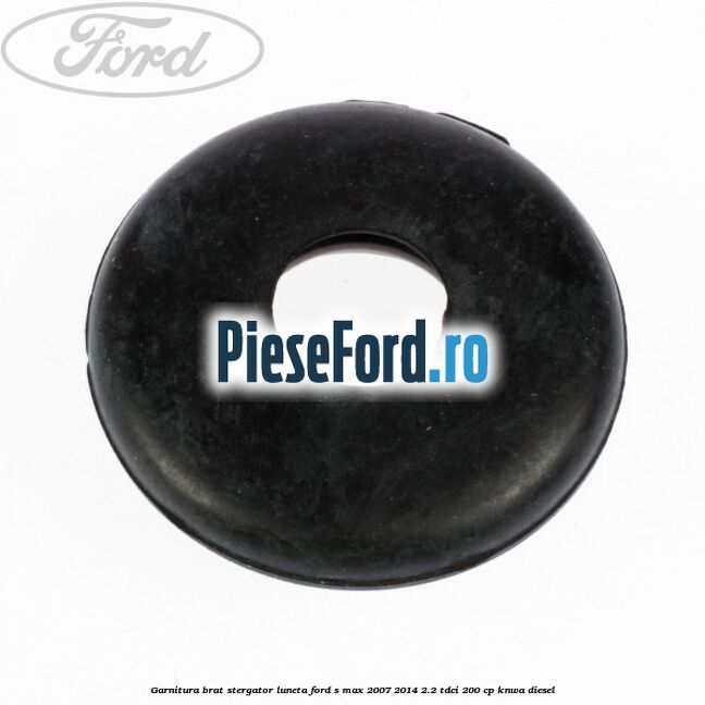 Garnitura brat stergator luneta Ford S-Max 2007-2014 2.2 TDCi 200 cp KNWA diesel