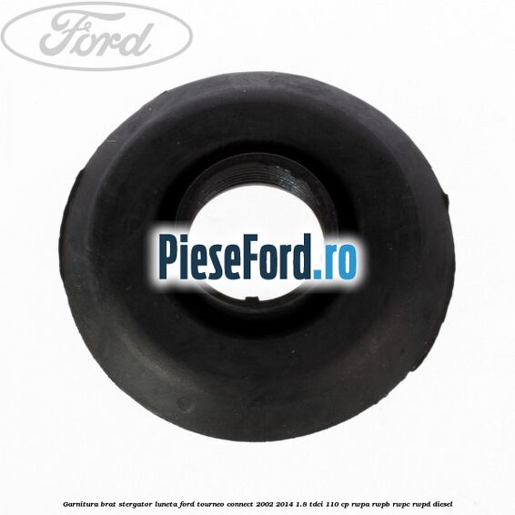 Garnitura brat stergator luneta Ford Tourneo Connect 2002-2014 1.8 TDCi 110 cp RWPA, RWPB, RWPC, RWPD diesel