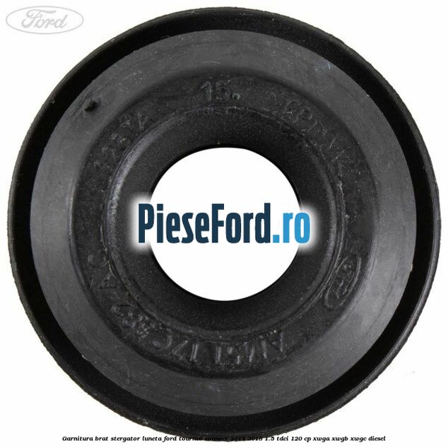 Garnitura, brat stergator luneta Ford Tourneo Connect 2013-2018 1.5 TDCi 120 cp XWGA, XWGB, XWGC diesel