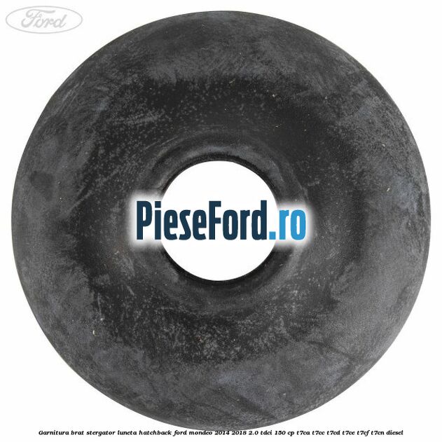 Garnitura brat stergator luneta hatchback Ford Mondeo 2014-2018 2.0 TDCi 150 cp T7CA, T7CC, T7CD, T7CE, T7CF, T7CN diesel