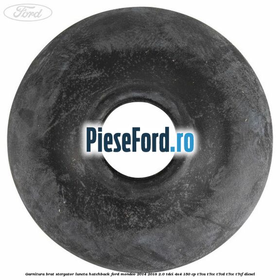 Garnitura brat stergator luneta hatchback Ford Mondeo 2014-2018 2.0 TDCi 4x4 150 cp T7CA, T7CC, T7CD, T7CE, T7CF diesel